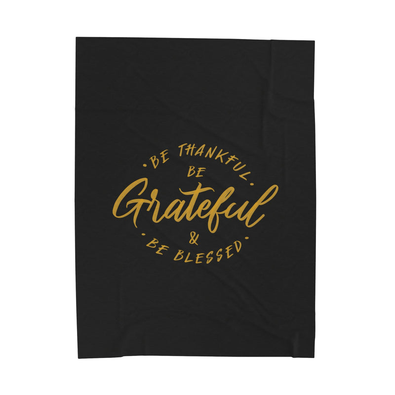 Grateful Be Thankful Plush Blanket