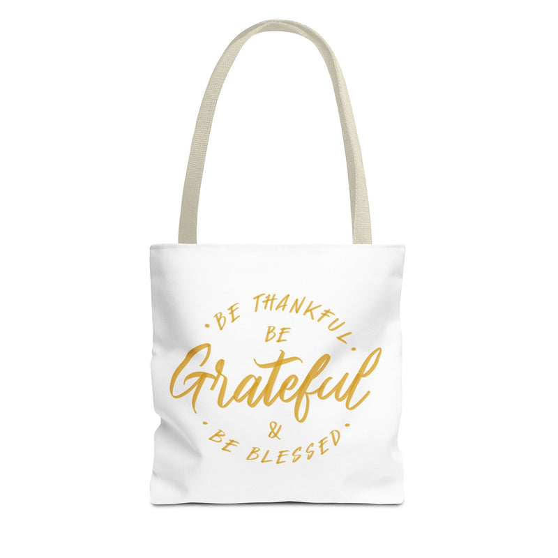 Grateful Tote Bag - Be Thankful & Be Blessed