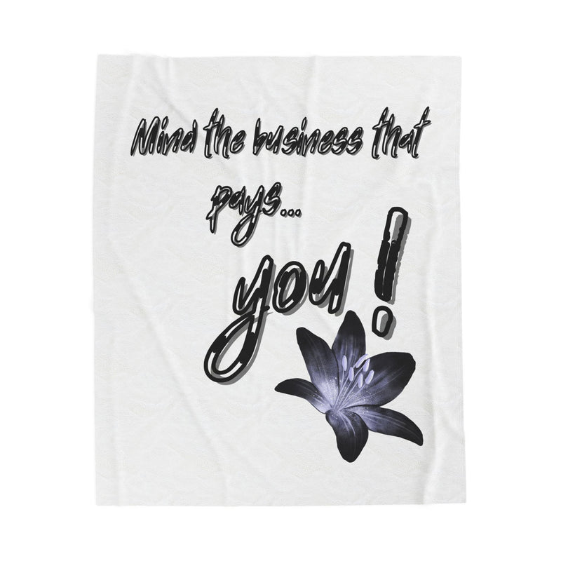 Plush Blanket - "Mind the business that pays... You!" Floral Velveteen Throw