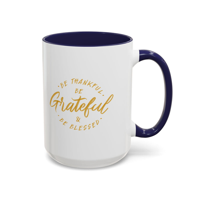 Grateful Accent Coffee Mug - Be Thankful & Be Blessed