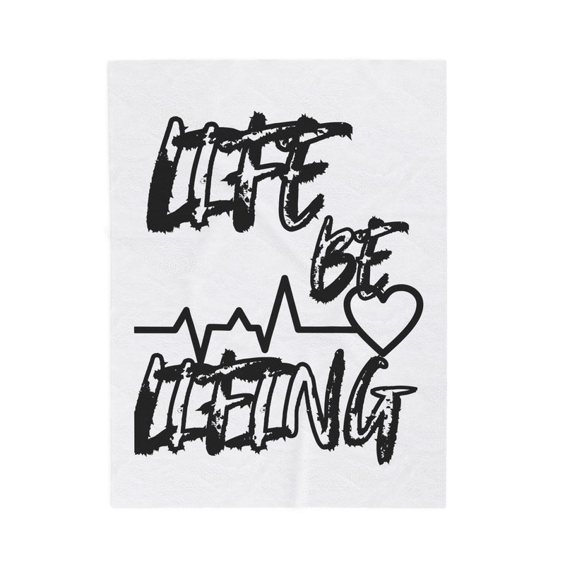 Velveteen Plush Blanket — "Life Be Getting" Script Design with Heartbeat Graphic