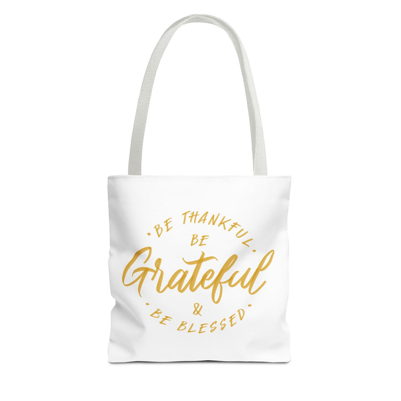 Grateful Tote Bag - Be Thankful & Be Blessed