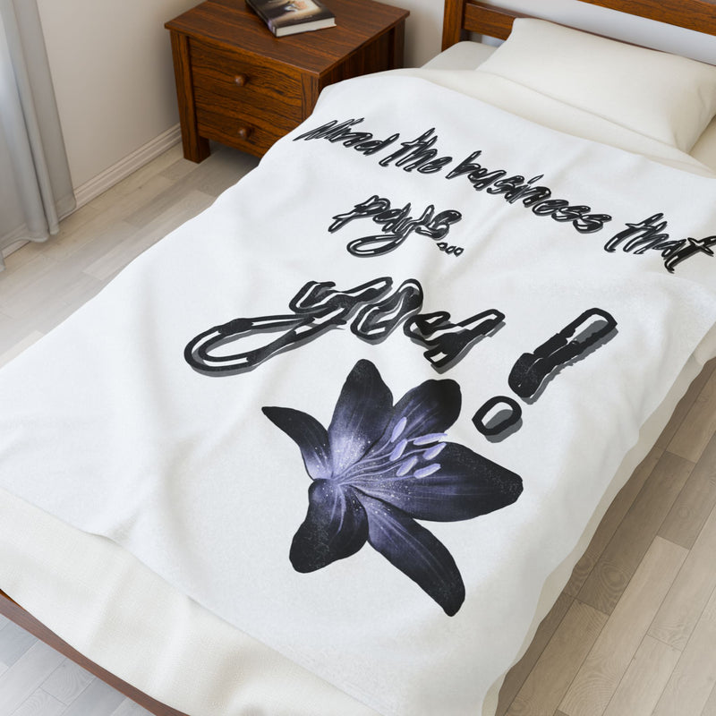 Plush Blanket - "Mind the business that pays... You!" Floral Velveteen Throw