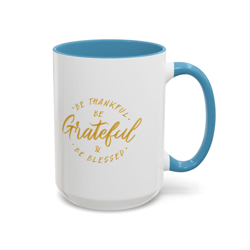 Grateful Accent Coffee Mug - Be Thankful & Be Blessed
