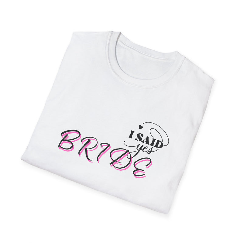 Bridal Party Softstyle T-Shirt, I Said Yes Bride Tee, Wedding T-Shirt, Engagement Gift, Bride Squad Shirt