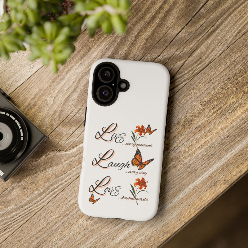 Phone Case — "Live Laugh Love" Butterfly Floral Protective Case