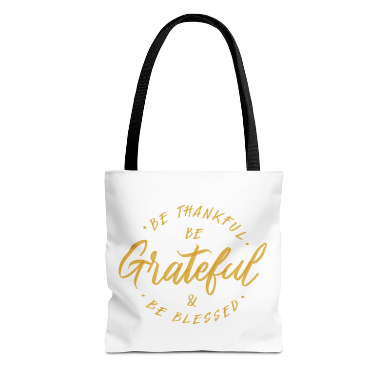 Grateful Tote Bag - Be Thankful & Be Blessed