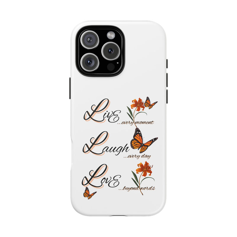 Phone Case — "Live Laugh Love" Butterfly Floral Protective Case
