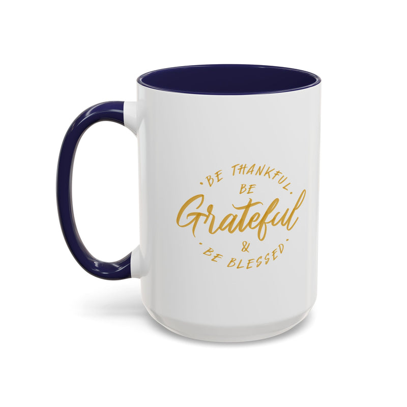 Grateful Accent Coffee Mug - Be Thankful & Be Blessed