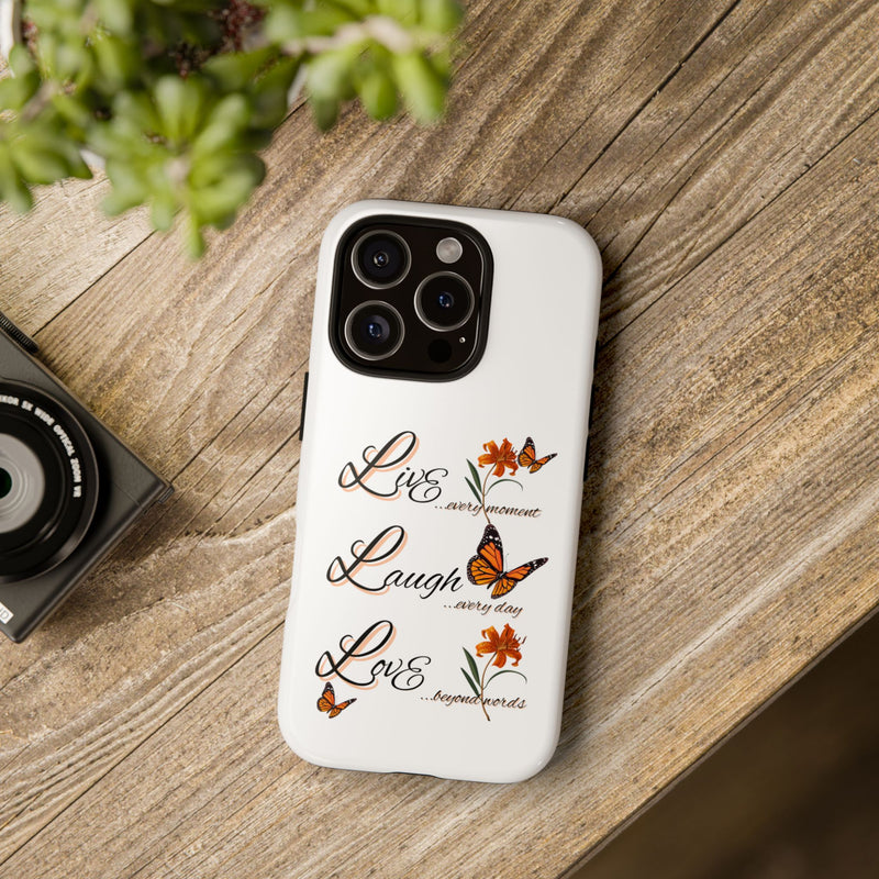 Phone Case — "Live Laugh Love" Butterfly Floral Protective Case