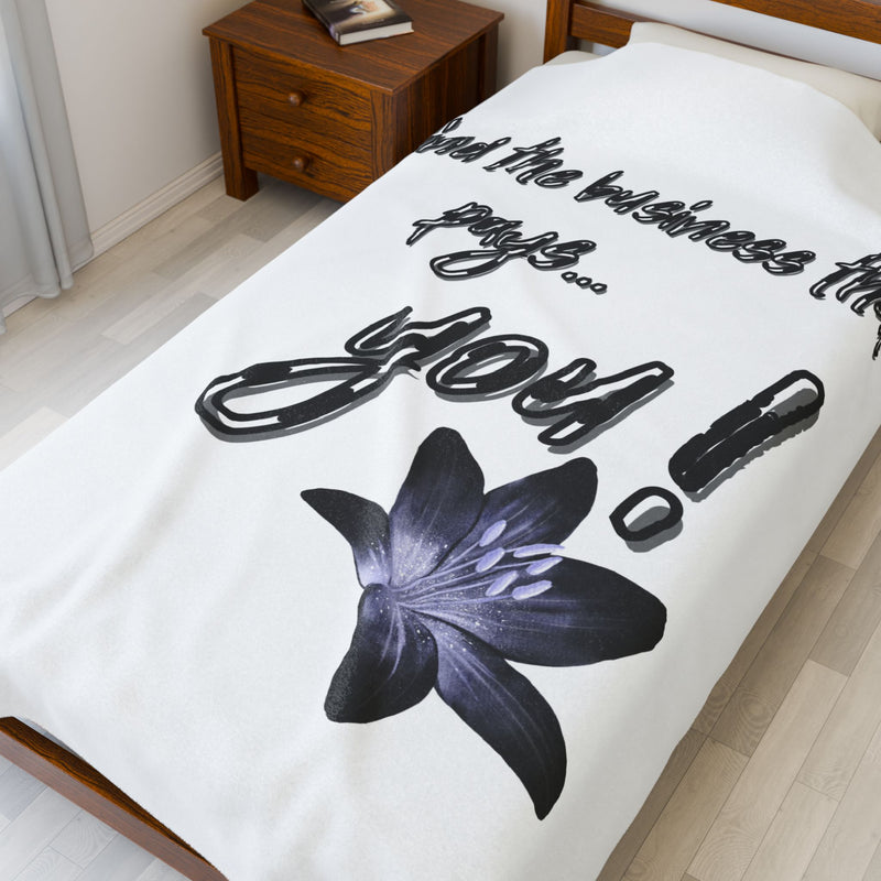 Plush Blanket - "Mind the business that pays... You!" Floral Velveteen Throw