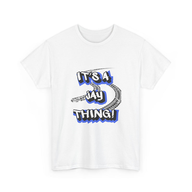 Cool Graphic Tee - "It's A Jay Thing!" Unisex Heavy Cotton Tee, Funny Gift, Casual Wear, Gifts for Him, Birthday Tee