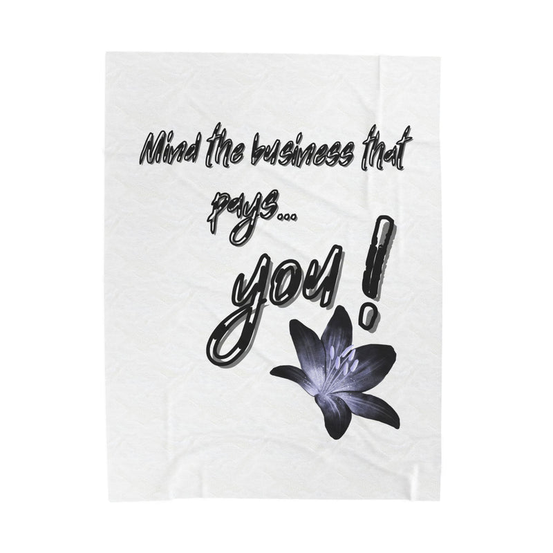 Plush Blanket - "Mind the business that pays... You!" Floral Velveteen Throw