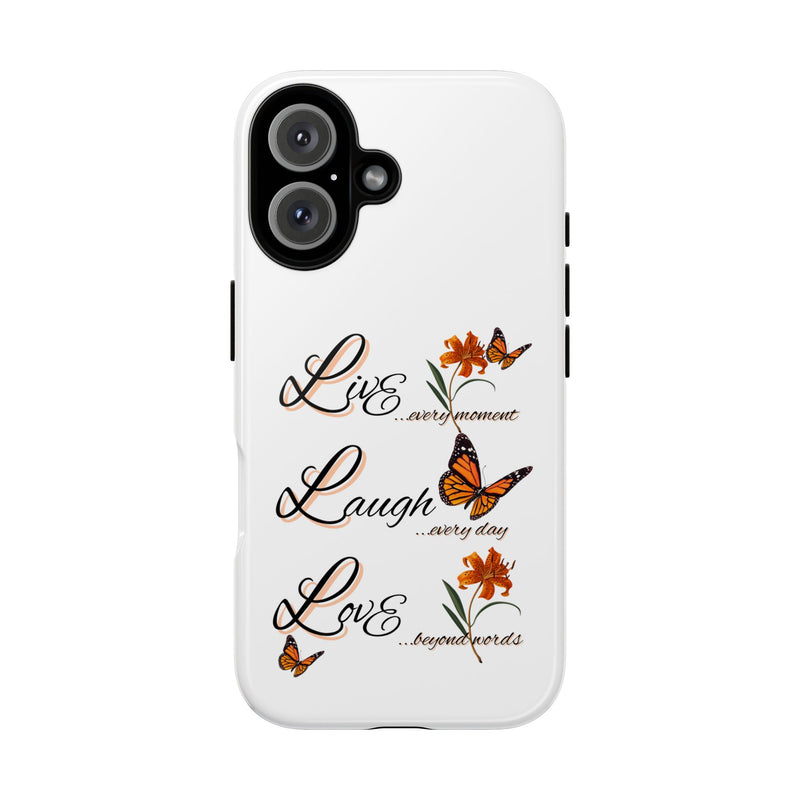 Phone Case — "Live Laugh Love" Butterfly Floral Protective Case