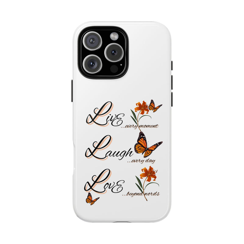 Phone Case — "Live Laugh Love" Butterfly Floral Protective Case