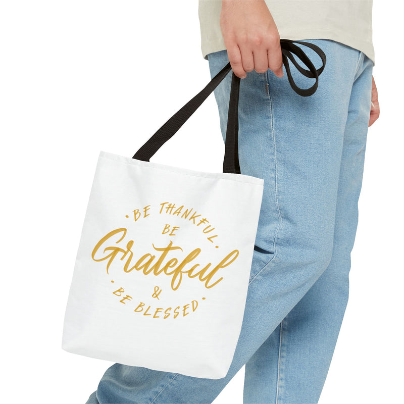 Grateful Tote Bag - Be Thankful & Be Blessed