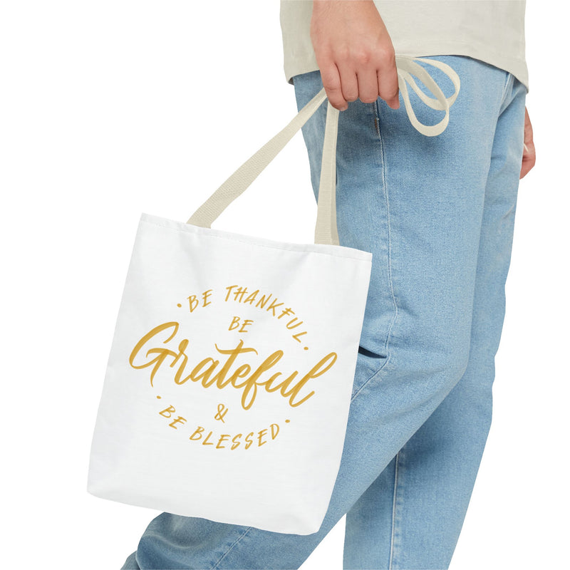 Grateful Tote Bag - Be Thankful & Be Blessed