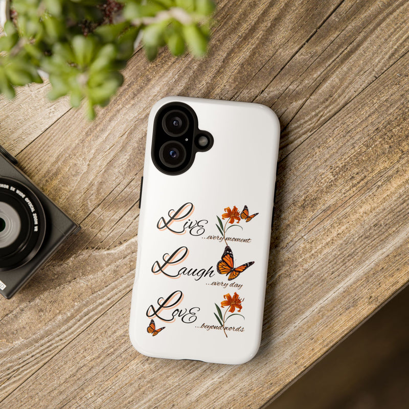 Phone Case — "Live Laugh Love" Butterfly Floral Protective Case