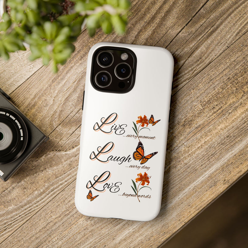 Phone Case — "Live Laugh Love" Butterfly Floral Protective Case