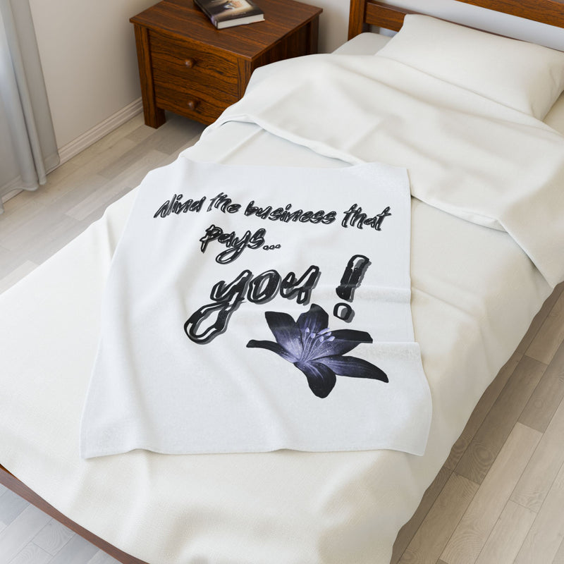 Plush Blanket - "Mind the business that pays... You!" Floral Velveteen Throw