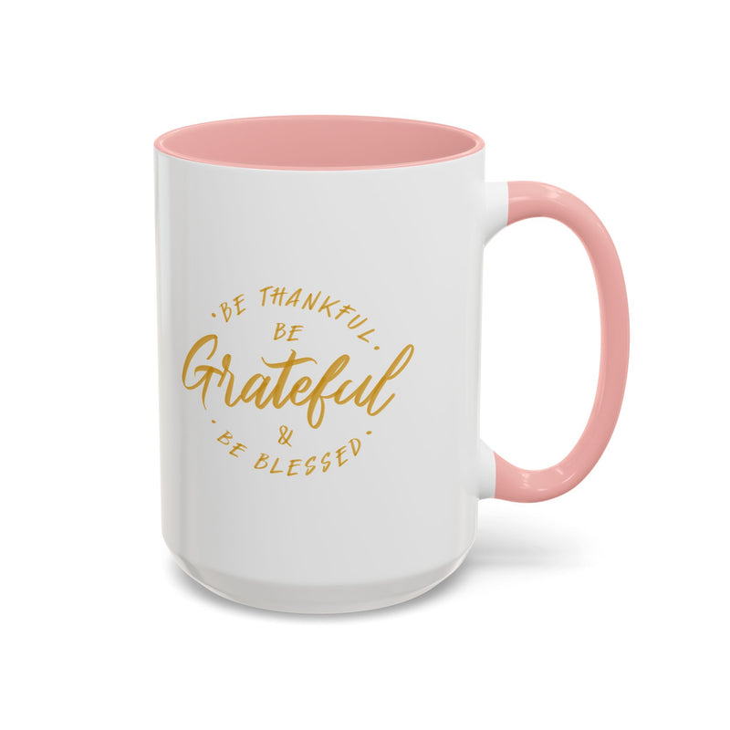 Grateful Accent Coffee Mug - Be Thankful & Be Blessed