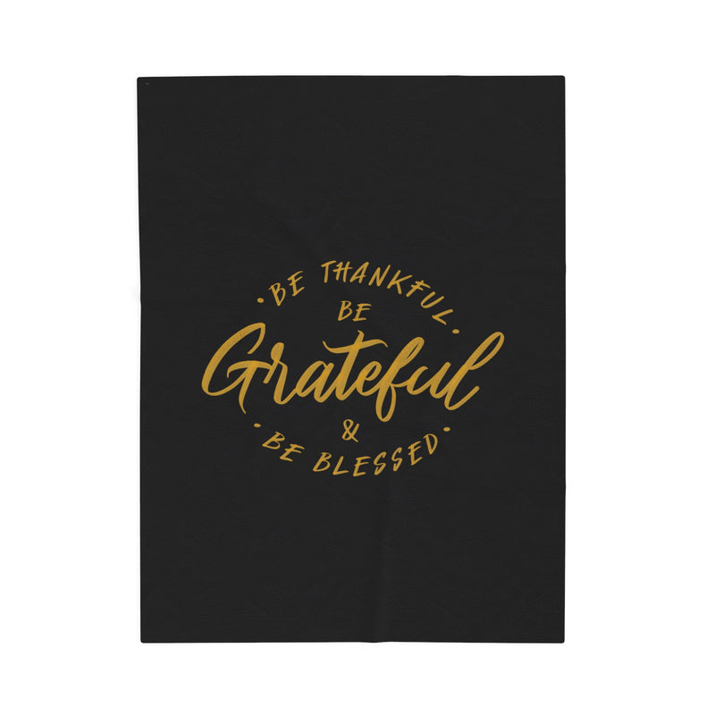 Grateful Be Thankful Plush Blanket