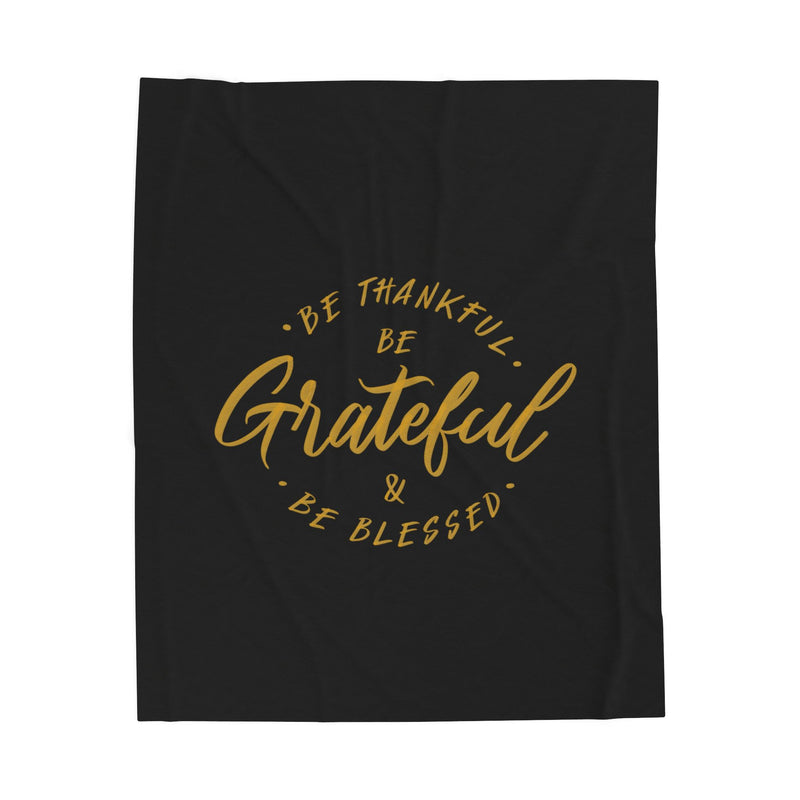 Grateful Be Thankful Plush Blanket