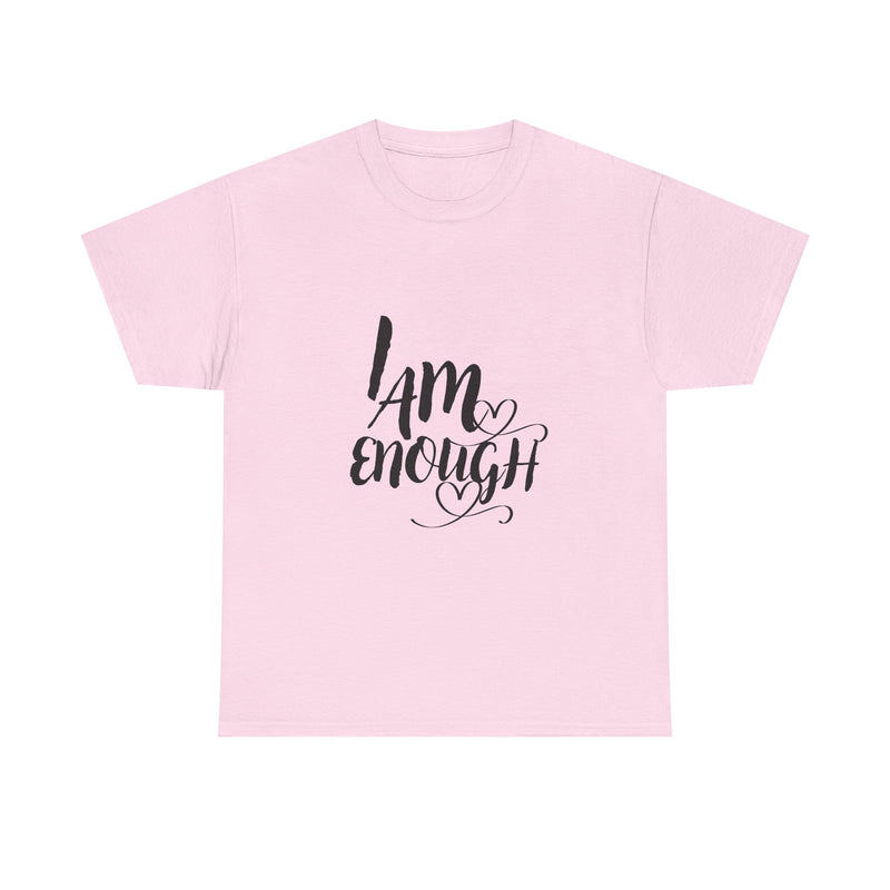 Unisex Heavy Cotton Tee - 'I Am Enough' Motivational Shirt, Inspirational Gift, Self-Love Tee, Casual Wear, Affirmation T-Shirt