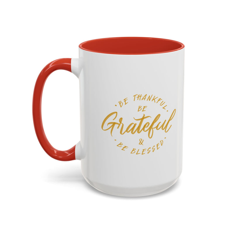 Grateful Accent Coffee Mug - Be Thankful & Be Blessed