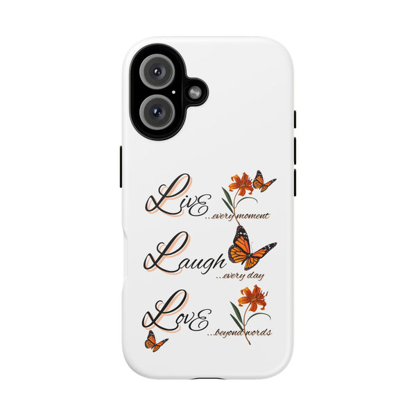 Phone Case — "Live Laugh Love" Butterfly Floral Protective Case