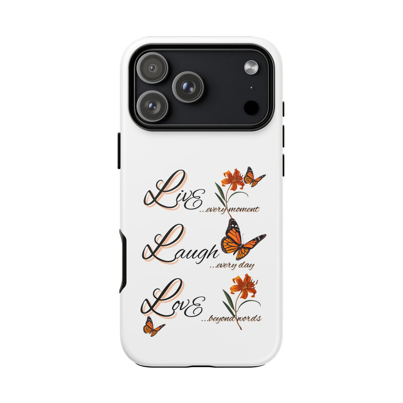 Phone Case — "Live Laugh Love" Butterfly Floral Protective Case