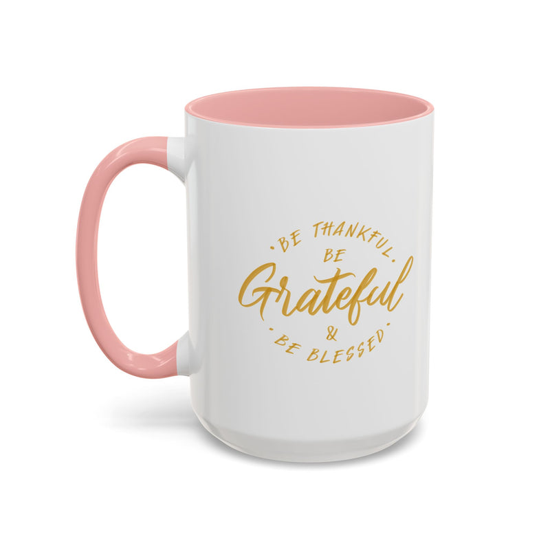 Grateful Accent Coffee Mug - Be Thankful & Be Blessed