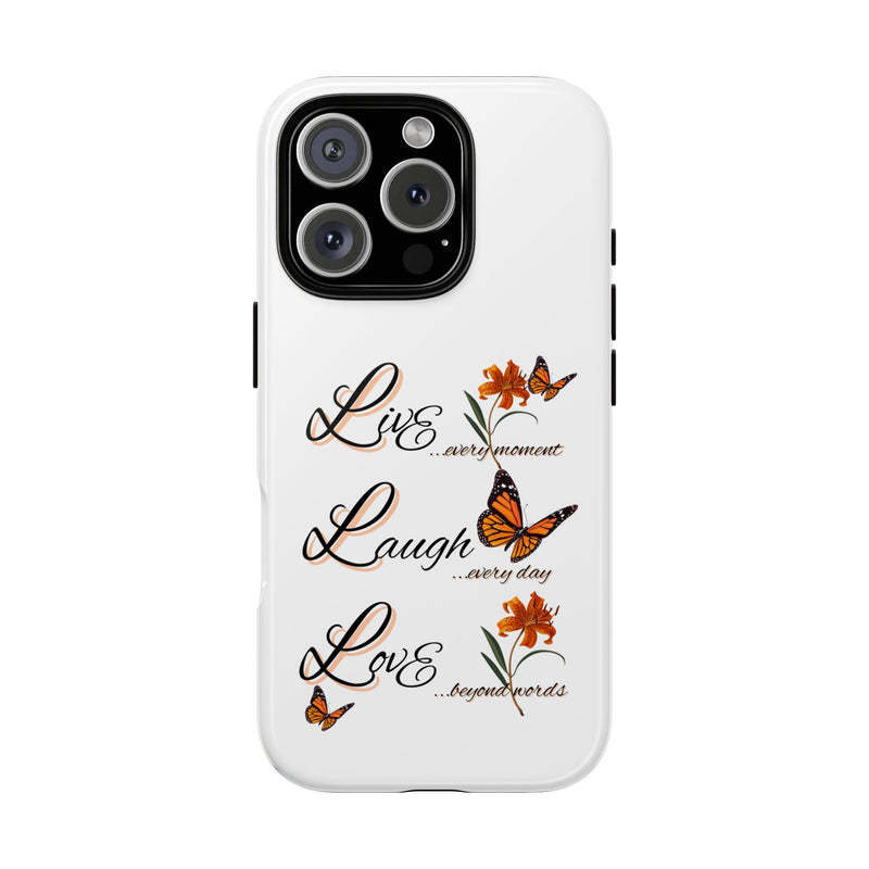 Phone Case — "Live Laugh Love" Butterfly Floral Protective Case