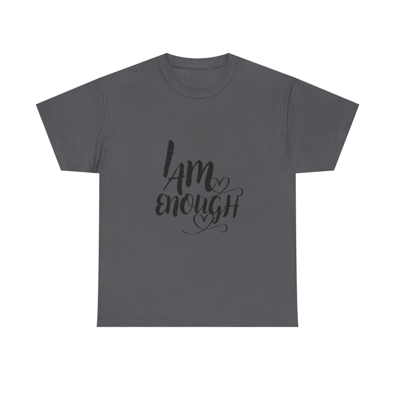 Empowering Unisex Tee, "I Am Enough" Motivational Shirt, Affirmation T-Shirt, Self-Love Gift, Casual Wear, Inspirational Apparel